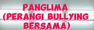 “PANGLIMA” (Perangi Bullying Bersama)