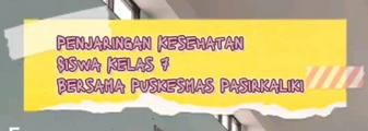 Penjaringan Kesehatan Siswa bekerja sama dengan Puskesmas Pasirkaliki